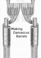Making Damascus Barrels